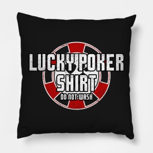 Lucky Poker Shirt Funny Gambling Poker Texas Hold 'Em Pillow