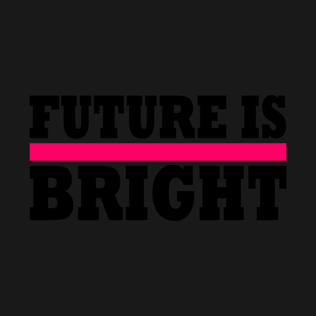 Discover The Future Is Bright T-Shirt