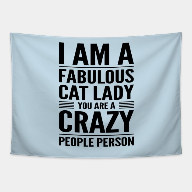 Fabulous Cat Lady Crazy People Person Tapestry by RetroSalt