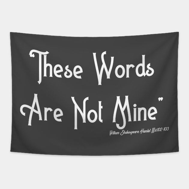 These Words Are Not Mine Tapestry by Less Famous Quotes