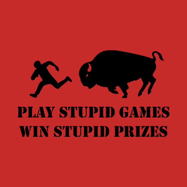 Play Stupid Games, Win Stupid Prizes by LucentJourneys