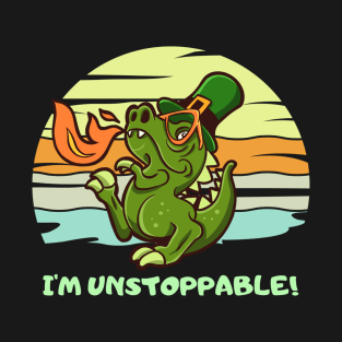 Funny I'm Unstoppable T Rex ( st patrick days ) T-Shirt