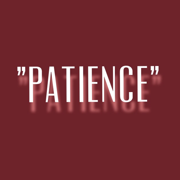 "Patience" is the Key New Design by mpdesign