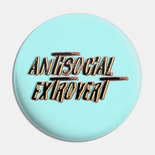 Antisocial extrovert Pin