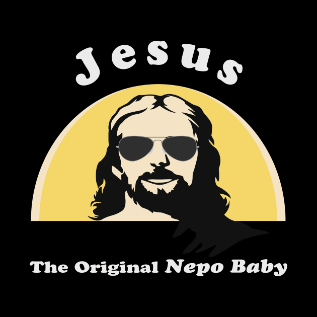 Nepo Baby Jesus - (dark shirts) by AmplePanda