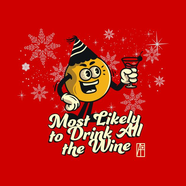 Most Likely to Drink all the Win - Family Christmas -Xmas by ArtProjectShop