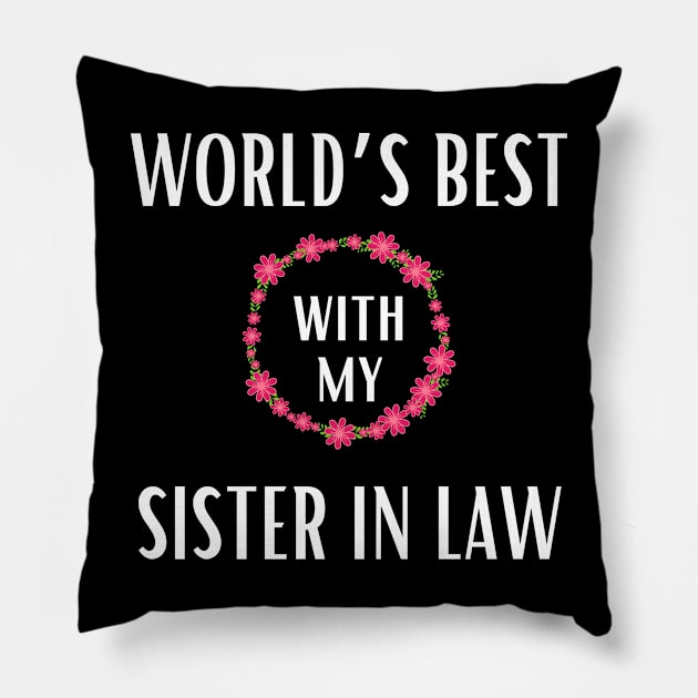 World's best sister-in-law sister in law shirts cute with flowers Pillow by Maroon55