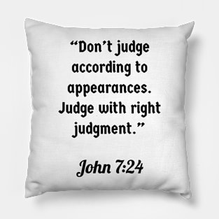 John 7:24 Pillow