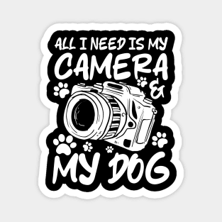 All I Need is My Camera and My Dog Magnet