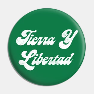 Tierra Y Libertad! Pin