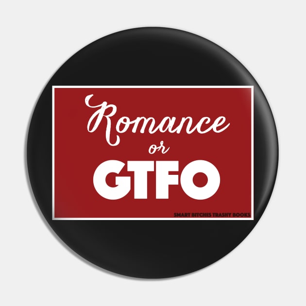 Romance or GTFO Pin by SBTBLLC