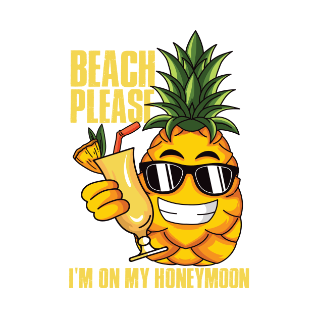 Beach Please I'm On My Honey Moon by mypodstore