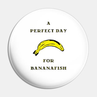 Salinger a Perfect Day for Bananafish Pin