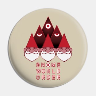 Gnome World Order Pin