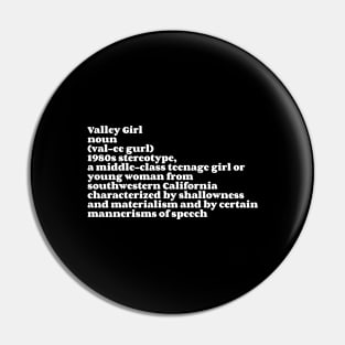 Valley Girl Definition Pin