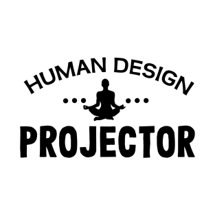 Human design projector T-Shirt