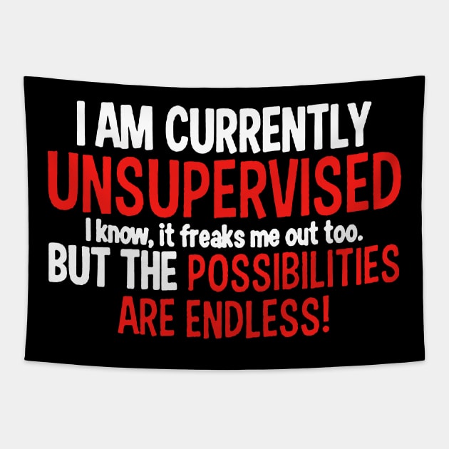 I Am Currently Unsupervised Tapestry by stockiodsgn