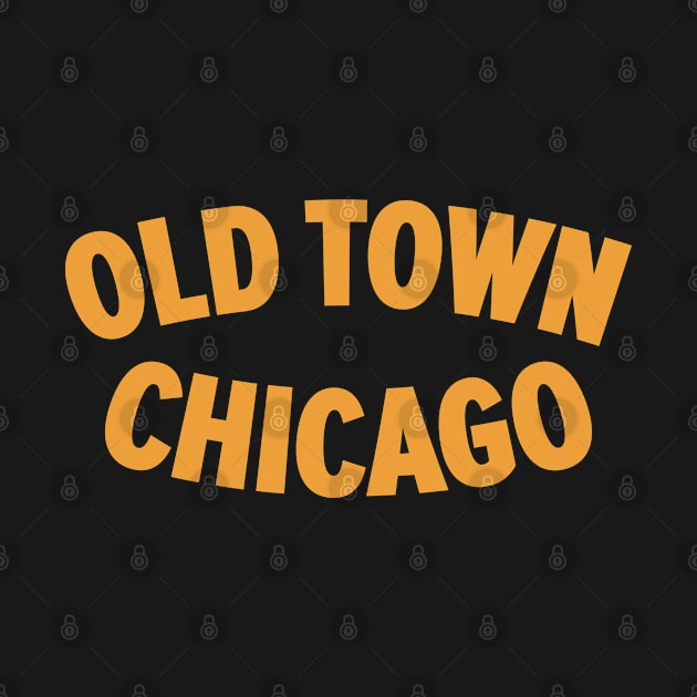 Chicago Old Town Vintage Design by Boogosh