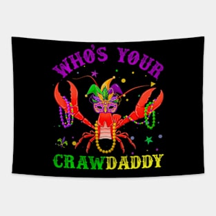 Mardi Gras Whos Your Crawfish Daddy New Orleans Tapestry