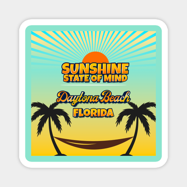 Daytona Beach Florida - Sunshine State of Mind Magnet by Gestalt Imagery