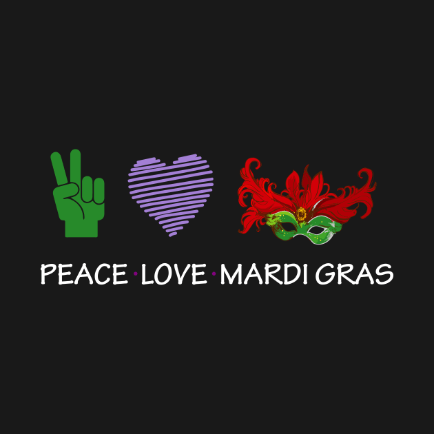 Peace Love Mardi Gras by martinroj