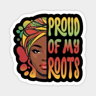 Black History Month Proud Of My Roots Womens Statement Magnet