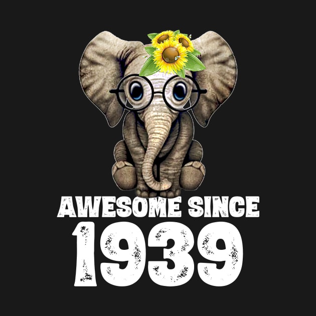 Awesome since 1939 81 Years Old Bday Gift 81th Birthday by DoorTees