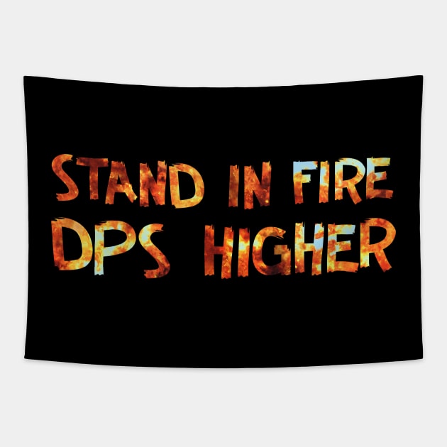 Stand in Fire DPS Higher Tapestry by DeesDeesigns