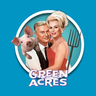 Green Acres T-Shirt