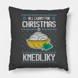 All I Want For Christmas Is Knedliky - Ugly Xmas Sweater For Knedliky Lover Pillow