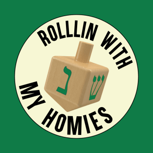 Rollin' With My Homies T-Shirt