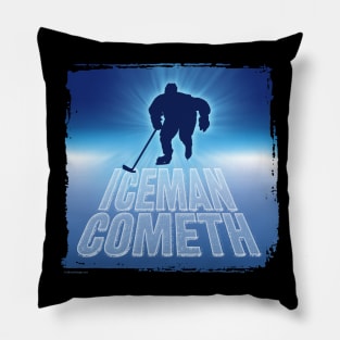 Iceman Cometh (Hockey) Pillow