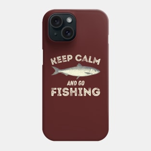 Keep Calm And Go Fishing, Keep Calm And Go Carp Fishing,  Fishing Quotes, Angler Quotes Phone Case