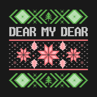 Dear My Dear T-Shirt