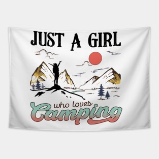 Just a girl who loves camping Explore the Wild Camping Adventure Novelty Gift Tapestry