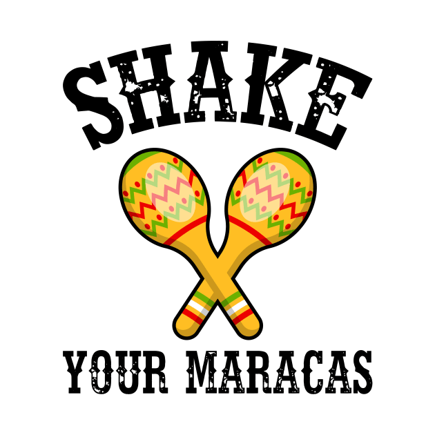 Shake Your Maracas by teevisionshop