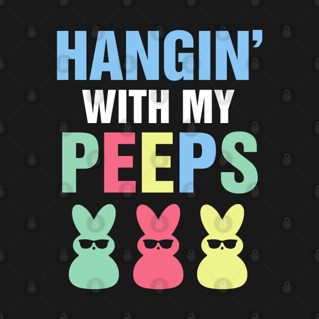 HANGiN' With My PEEPS Shirt, Rabbit lover gift, Holiday matching tee, Funny Easter Shirt, Easter Graphic Tee by Theretrotee