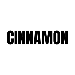 Cinnamon Word - Simple Bold Text T-Shirt