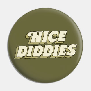 Nice Diddies Pin