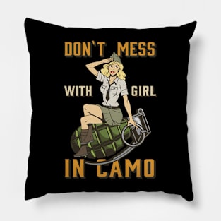 Don't Mess With Girls in Camo Pillow