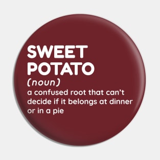 Sweet Potato - Funny Definition #2 Pin