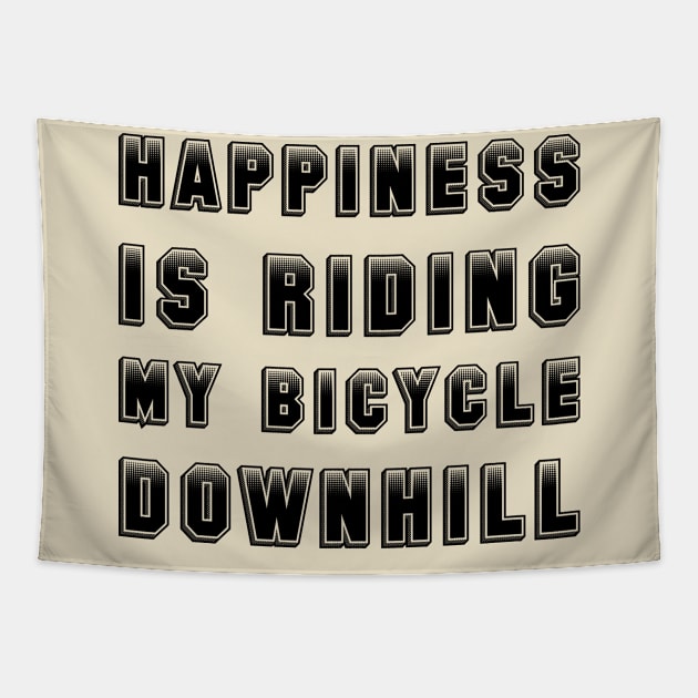 Happiness Is Riding My Bicycle Downhill Tapestry by khani