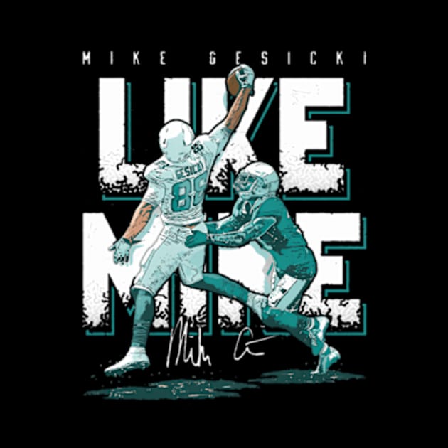 Mike Gesicki Miami Like Mike by caravalo