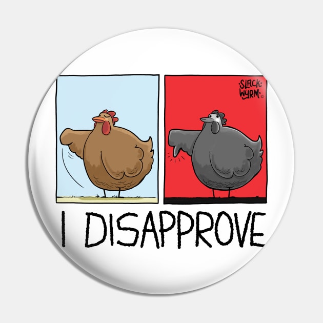 I Disapprove Pin by Slack Wyrm