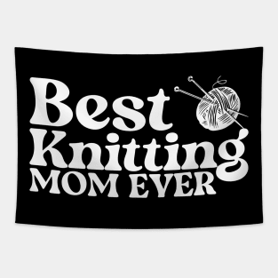 Best Knitting Mom Ever Tapestry