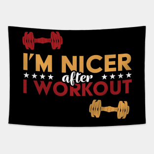 I'm Nicer After I Workout Tapestry