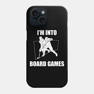 Funny Hockey Checking Pun I'm Into Board Games Phone Case