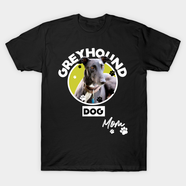 Discover Greyhound Dog Mom - Dog - T-Shirt