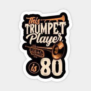 This Trumpet Player Is 80 Trumpeter 80th Birthday Magnet