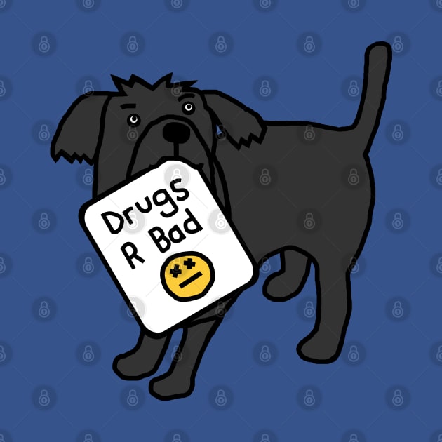 Cute Dog with Anti Drugs Message by ellenhenryart